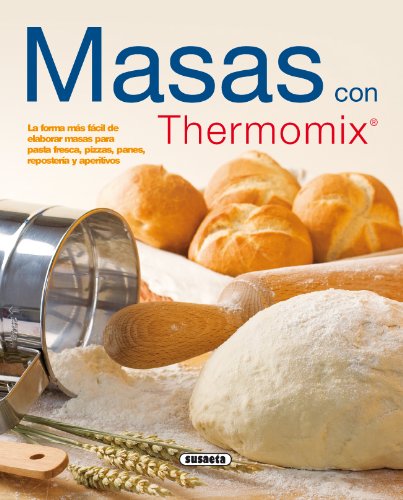 Masas Con Thermomix (El Rincón Del Paladar)