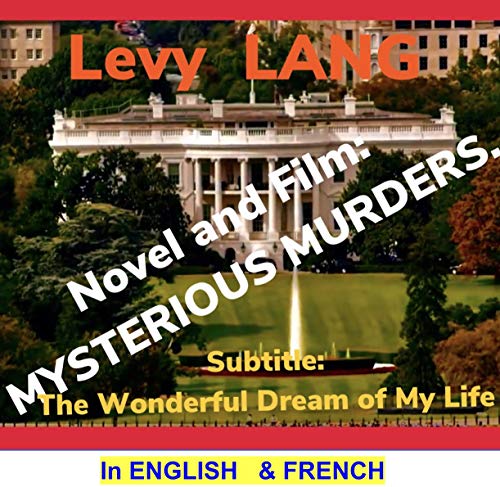 Novel and Film: MYSTERIOUS MURDERS.: The Wonderful Dream of My Life (English Edition)