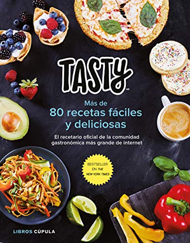 Tasty: El recetario oficial de la comunidad gastronómica más grande de internet (Cocina)