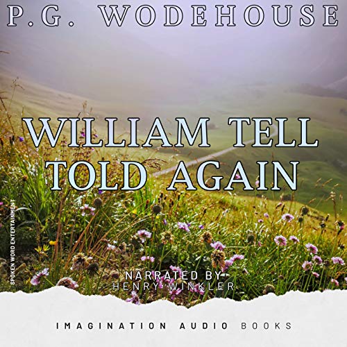 William Tell Told Again - Chapters 9 & 10