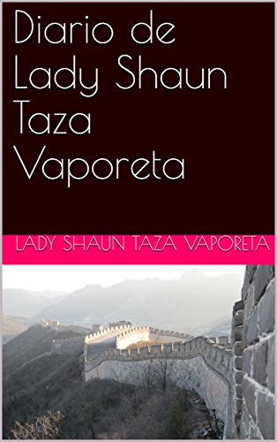 Diario de Lady Shaun Taza Vaporeta (Diario de Steampunk nº 55)