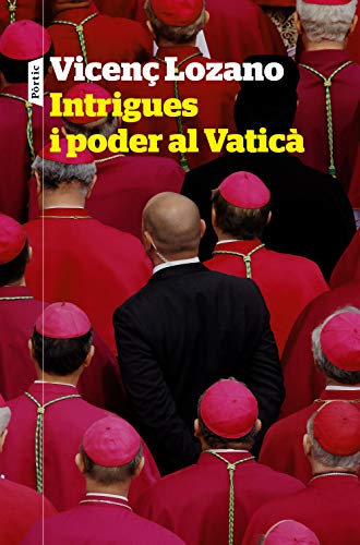 Intrigues i poder al Vaticà (Catalan Edition)