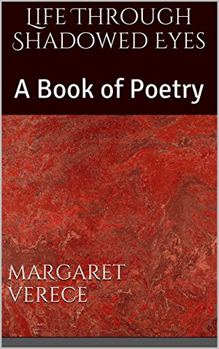 Life Through Shadowed Eyes: A Book of Poetry (English Edition)