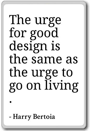 The urge for good design is the same as the u. Harry Bertoia - Imán para nevera con citas, Blanco