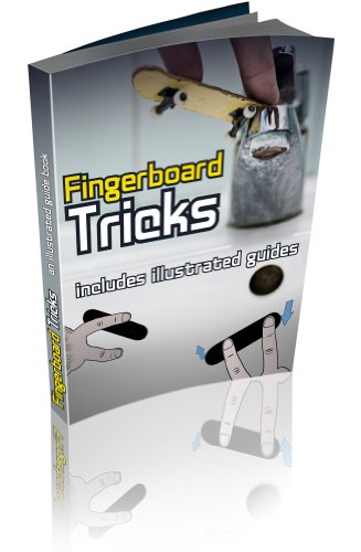 Fingerboard Tricks Made Easy- A complete guide to mastering (English Edition)