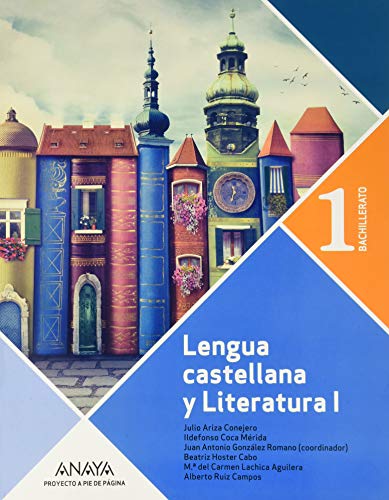 Lengua Castellana y Literatura 1º Bachillerato. Proyecto A pie de página.