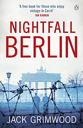Nightfall Berlin: ‘For those who enjoy vintage Le Carre’ Ian Rankin (English Edition)