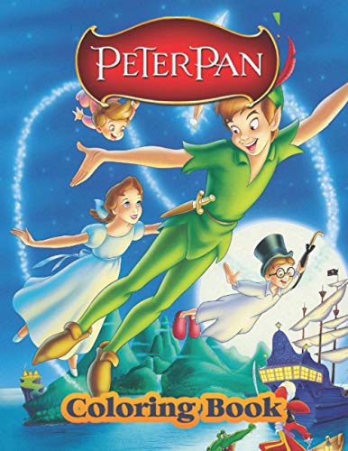 Peter Pan Coloring Book: Great Gifts For Kids Who Love Peter Pan. A Lot Of Incredible Illustrations Of Peter Pan For Kids To Relax And Relieve Stress. Peter Pan Colouring Book