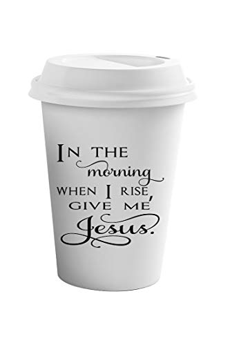 Taza de cerámica con texto en inglés"In The Morning When I Rise, Give Me Jesus Coffee Taza de viaje de 325 ml