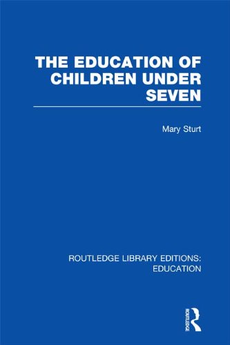 The Education of Children Under Seven (Routledge Library Editions: Education) (English Edition)