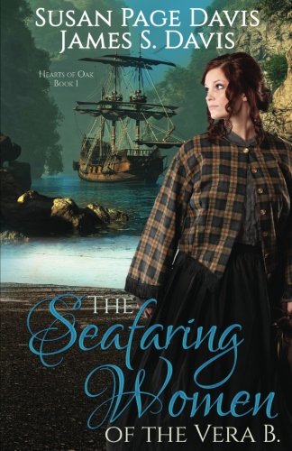 The Seafaring Women of the Vera B: Volume 1 (Hearts of Oak)