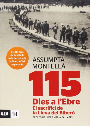 115 Dies A L'Ebre - 2ª Edició: EL SACRIFICI DE LA LLEVA DEL BIBERÓ (Sèrie H)