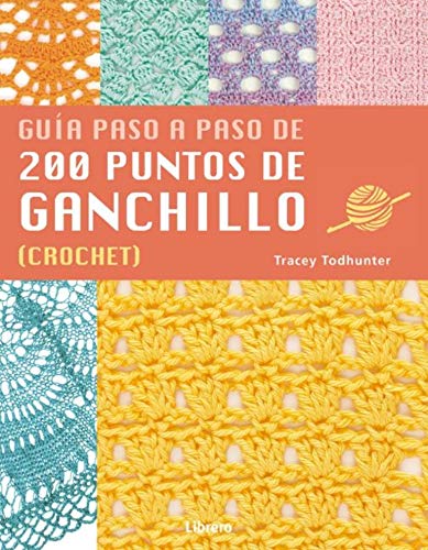 200 PUNTOS DE GANCHILLO: GUIA PASO A PASO