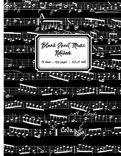 Blank Sheet Music Notebook: Black Music Notes cover, 12 stave staff paper, 100 pages, A4 8.5x11 inch Music Manuscript Paper Musicians Notebook for music composition & writing music notation