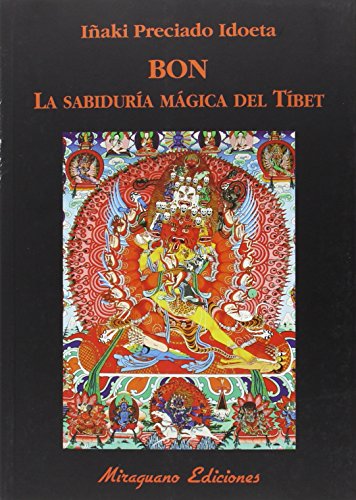 Bon. La Sabiduria Magica Del Tibet (Libros de los Malos Tiempos. Serie Mayor)