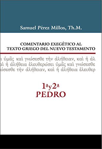 Comentario exegtico al texto griego Nuevo Testamento - 1» y 2» Pedro