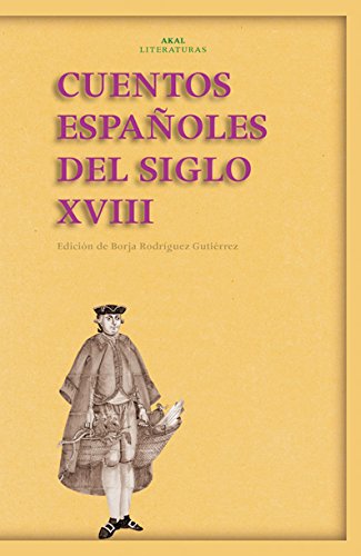 Cuentos Españoles Del Siglo XVIII: 37 (Akal Literaturas)