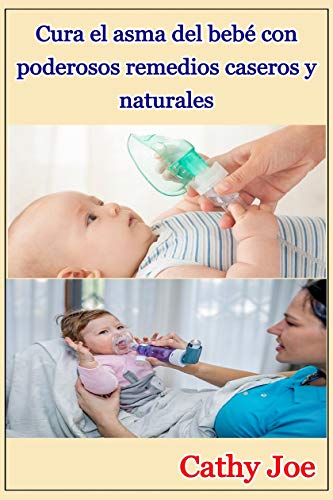 Cura el asma del bebé con poderosos remedios caseros y naturales