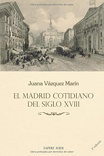 El Madrid cotidiano del siglo XVIII (ESNAYÍSTICA)