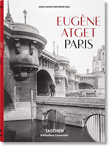 Eugène Atget. Paris (Bibliotheca Universalis)
