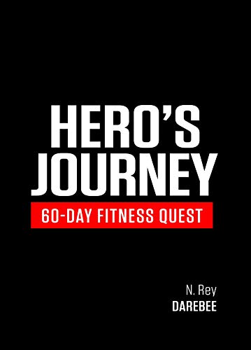 Hero's Journey 60 Day Fitness Quest: Take part in a journey of self-discovery, changing yourself physically and mentally along the way (English Edition)