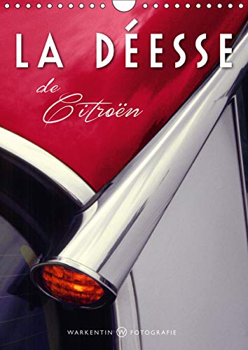 La deesse de Citroën (calendrier mural 2019 din a4 vertical) - le modele d, soit la deesse ou la d (Calvendo Mobilite): Le modèle D, soit «La ... DS de Citroën (Calendrier mensuel, 14 Pages )