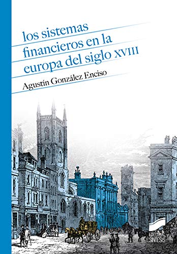 Los Sistemas Financieros En La Europa del Siglo XVIII: 17 (Historia)
