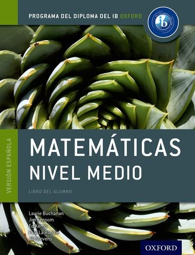 Programa del Diploma del IB Oxford: IB Matemáticas Nivel Medio Libro del Alumno (IB Maths Course Books)