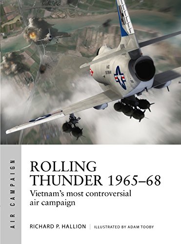 Rolling Thunder 1965–68: Johnson's air war over Vietnam (Air Campaign)