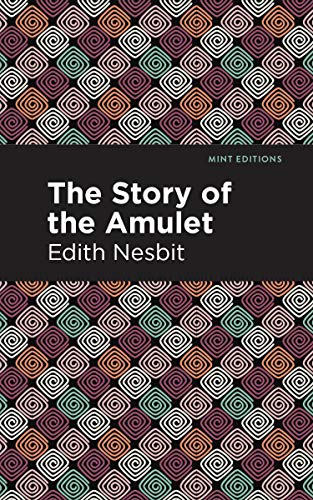 The Story of the Amulet (Mint Editions) (English Edition)