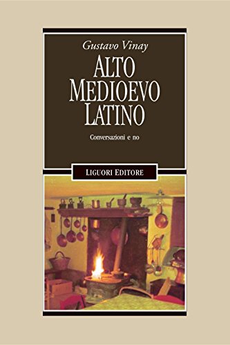 Alto Medioevo latino: Conversazioni e no (Nuovo Medioevo Vol. 14) (Italian Edition)