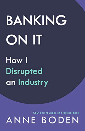 BANKING ON IT: How I Disrupted an Industry