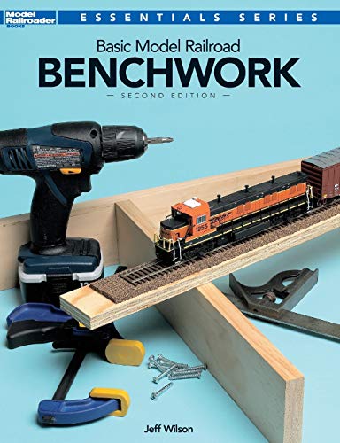 Basic Model Railroad Benchwork, 2nd Edition (Model Railroader Essentials Series)