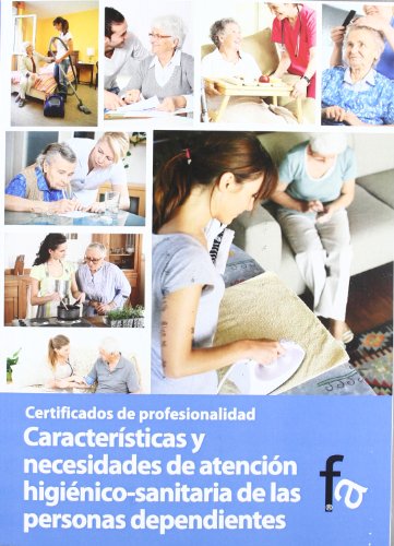 CARACTERÍSTICAS Y NECESIDADES DE ATENCIÓN HIGIÉNICO-SANITARI (CERTIFICADOS PROFESIONALES)