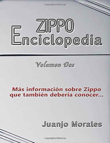 Enzippopedia Volumen 2 Spanish Version (SP): Mas informacion sobre Zippo que tambien deberia conocer: Volume 2