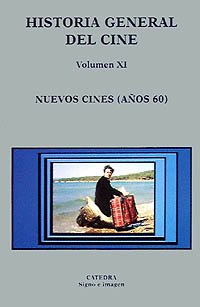 Historia general del cine. Volumen XI: Nuevos cines (años 60): 11