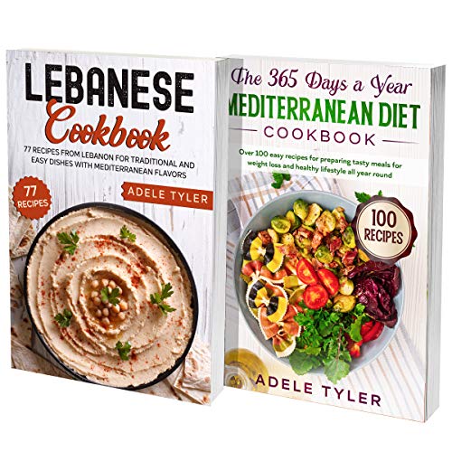 Mediterranean Diet And Lebanese Home Cooking: 2 Books In 1: 150 Recipes Cookbook For Preparing Healthy Food At Home (English Edition)