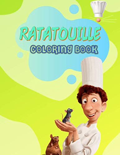 Ratatouille Coloring book: A Fun Kid Workbook, Perfectly sized at 8.5" x 11" with 80 pages