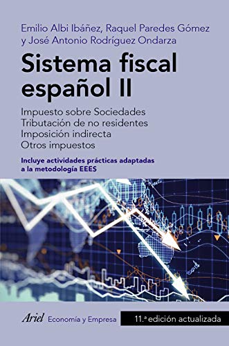 Sistema fiscal español II: Impuesto sobre sociedades. Tributación de no residentes. Imposición indirecta. Otros impuestos (ECONOMIA Y EMPRESA)