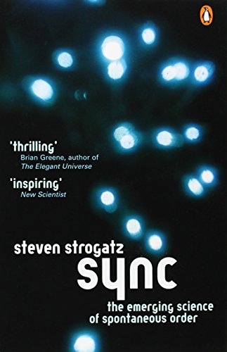 Sync: The Emerging Science of Spontaneous Order (Penguin Press Science S.)