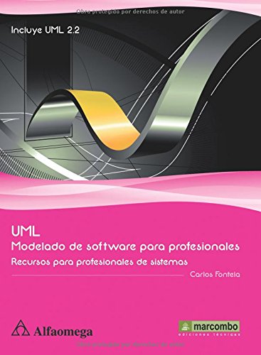UML Modelado de Software para Profesionales: Recursos para profesionales de sistemas
