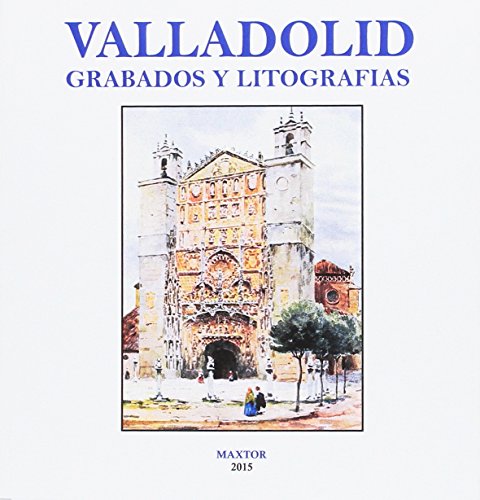 Valladolid. Grabados y litografías