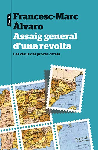 Assaig general d'una revolta: Les claus del procés català (Catalan Edition)