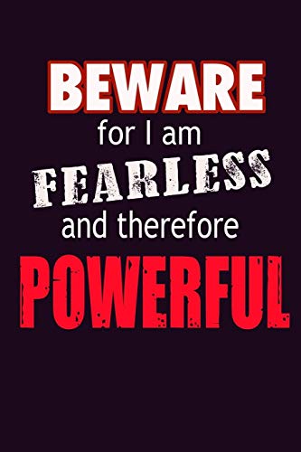 Beware For I Am Fearless And Therefore Powerful: With a matte, full-color soft cover, this  Bucket List Journal is the ideal size 6x9 inch, 90 pages ... . Make dreams come true. Get started today.