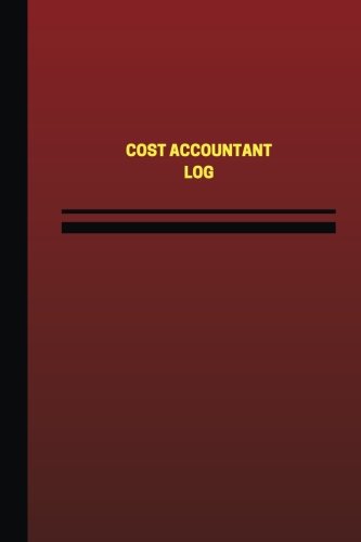 Cost Accountant Log (Logbook, Journal - 124 pages, 6 x 9 inches): Cost Accountant Logbook (Red Cover, Medium) (Unique Logbook/Record Books)