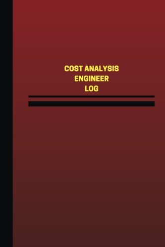 Cost Analysis Engineer Log (Logbook, Journal - 124 pages, 6 x 9 inches): Cost Analysis Engineer Logbook (Red Cover, Medium) (Unique Logbook/Record Books)