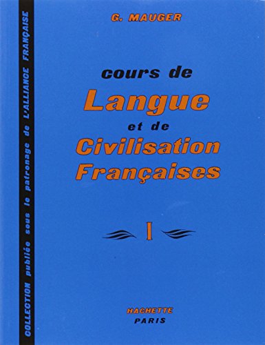 Cours de langue et de civilisation française nv 1: Pour Les Betudiants de Tous Pays (Hachette)