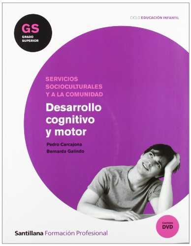 Desarrollo Cognitivo y Motor Gs Ciclo Educación Infantil Santillana Fp