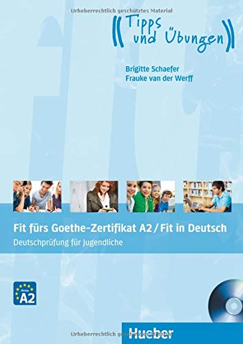 FIT FÜRS ZERTIFIKAT.A2 Jugendl.(L.+MP3): Fit Furs Goethe-Zertifikat (EXA)