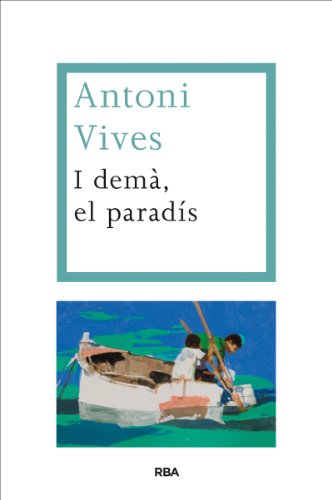 I demà, el paradís (OTROS LA MAGRANA) (Catalan Edition)